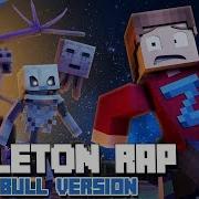 Minecraft Skeleton Rap I Ve Got A Bone Dan Bull Animated Music Video