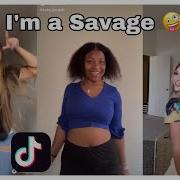 I M A Savage Classy Boujee Ratchet Tiktok Compilation