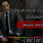 Dilmurod Usmonov Daragaya 2020 Дилмурод Усмонов Дарагая 2020 Music Version