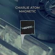 Charlie Atom Magnetic