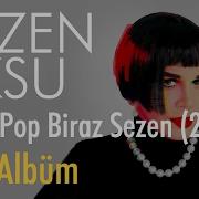 Sezen Aksu Biraz Pop Biraz Sezen Full Albüm Official Audio