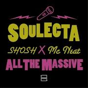 All The Massive Soulecta Mc Neat Shosh