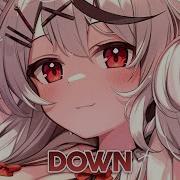 Nightcore Down Lyrics