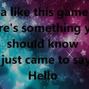 I Just Came To Say Hello Lyrics Hd