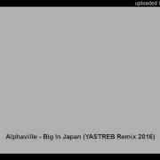 Alphaville Big In Japan Yastreb Remix 2016