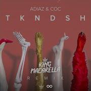 Adiaz Coc Tkndsh King Macarella Remix