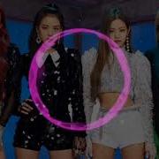 Blackpink Ultra Bass Boosted