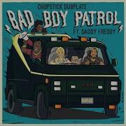 Bad Boy Patrol Feat Daddy Freddy Danny T Tradesman Remix