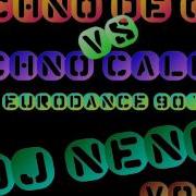 Techno De Oro Vs Techno Caleta Full Eurodance 90 S Dj Neno Megamix Vol 1