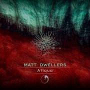 Matt Dwellers Atiqua