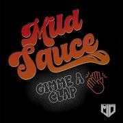 Gimme A Clap Main Mix Mild Sauce