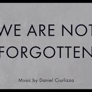 We Are Not Forgotten