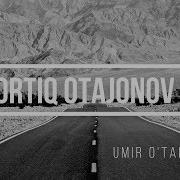 Ortiq Otajonov Umr O Tar Lyrics