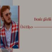 Ulvi Eliyev Deniz Gozlu