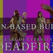 Pillars Of Eternity 2 Deadfire 5 More Turn Based Combat Builds