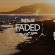 Alan Walker Faded Tropical House Dj Monteiro Remix