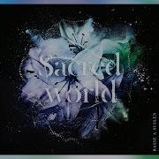 Sacred World By Raise A Suilen