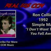 Ron Collins I Don T Want To See You Fall Away