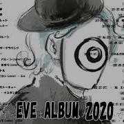 Eve人気曲 メドレー Eveベストソングフルアルバム Top 20 Best Songs Of Eve Best Hits Of Eve