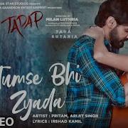 Tumse Bhi Zyada Pritam Arijit Singh