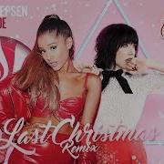 Last Christmas Remix Ariana Grande Carly Rae Jesper