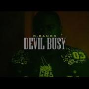 D Bando Devil Busy