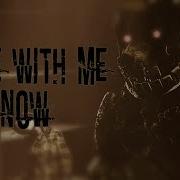 Five Nights At Freddy S Song Come With Me Now By Kongos