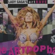 Lady Gaga Intro Sexxx Dreams Artrave The Artpop Ball Studio Version