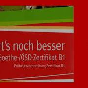 So Geht Noch Besser Zum Goethe Ösd Zertifikat B1 Cd3