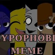 Trypiphobia Meme