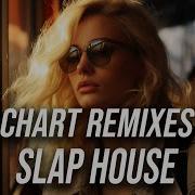 Slap House Remix