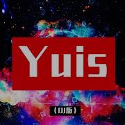 Yuis Dj版