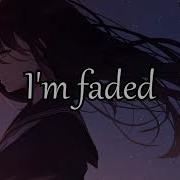 Faded Nightcore Lyrics