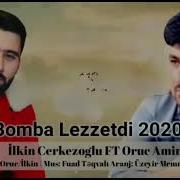 Ilkin Cerkez Oglu Oruc Amin Bomba