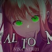 Nightcore Loyal To Me Lyrics