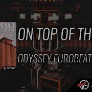 On Top Of The Silo Ft Jessa Odyssey Eurobeat Eurobeat