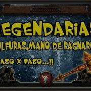 Legendarias Paso X Paso 3 Sulfuras Mano De Ragnaros World Of Warcraft