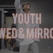 Youth Woomin Jang Choreography Slowed Mirrored