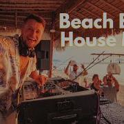 Groovy Beach Bar House Music Mix Uplifting Summer Vibes