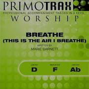 Breathe This Is The Air I Breathe Medium Key F Without Backing Vocals Performance Backing Track