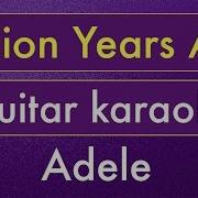 Million Years Ago Adele Karaoke Lyrics Acoustic Guitar Karaoke Instrumental