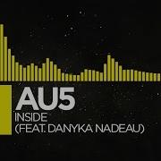 Electro Au5 Inside Feat Danyka Nadeau Monstercat Release