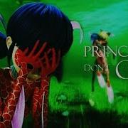 Miraculous Ladybug Amv Princesses Don T Cry