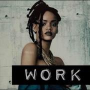 Rihanna Work Feat Drake Welshy Bootleg