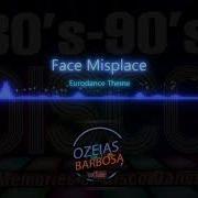 Face Misplace Eurodance Theme Instrumental Mix 2