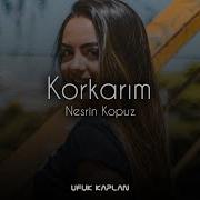 Nesrin Kopuz Korkarum Remix Ufuk Kaplan