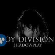 Joy Division Shadowplay