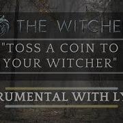 Toss A Coin To Your Witcher Instrumental Karaoke With Lyrics From The