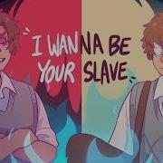 Meme I Wanna Be Your Slave