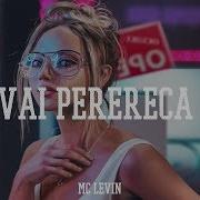 Mc Levin Vai Perereca Trap Remix